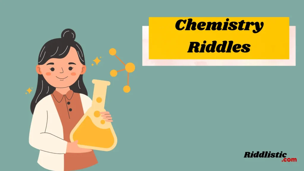 Chemistry Riddles