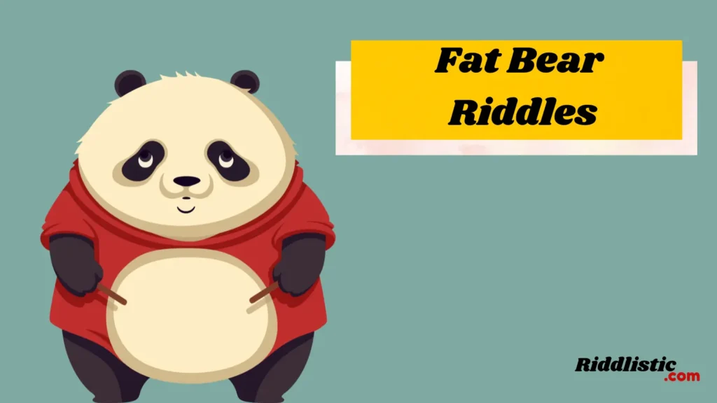 Fat Bear Riddles