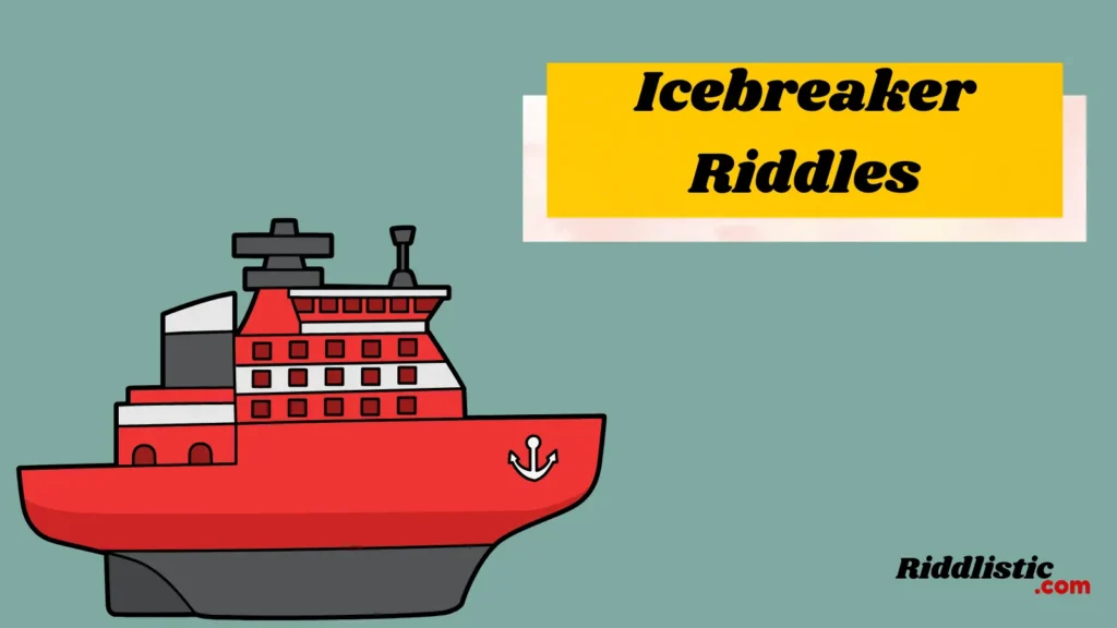 Icebreaker Riddles