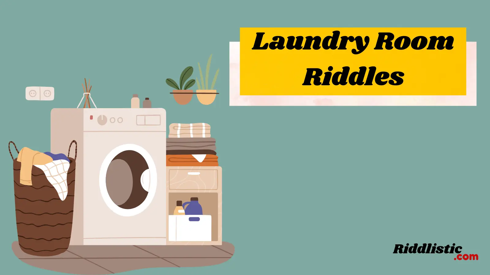 Laundry Room Riddles