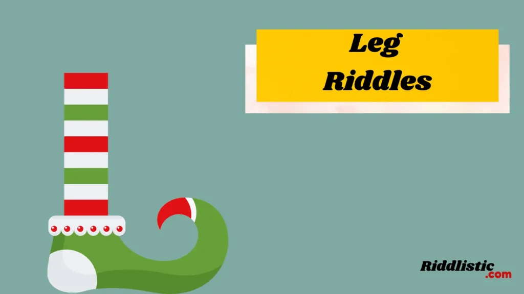Leg Riddles