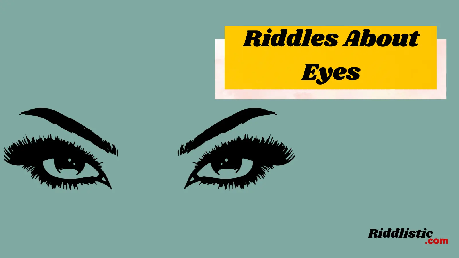 Riddles About Eyes