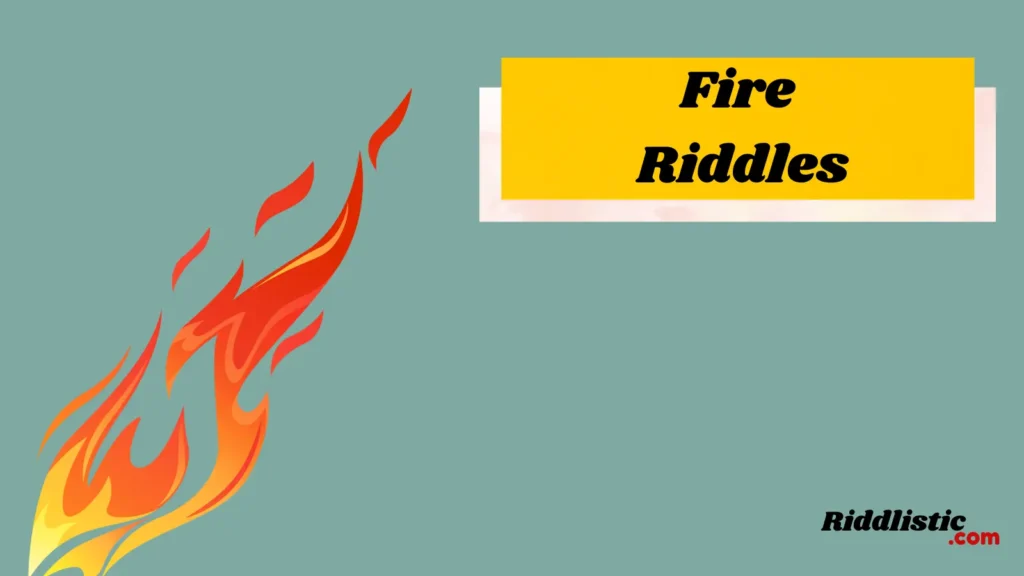 Fire Riddles