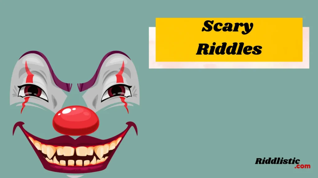 Scary Riddles