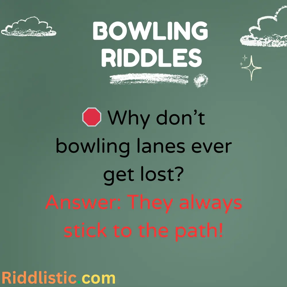 Riddles About Bowling Lanes