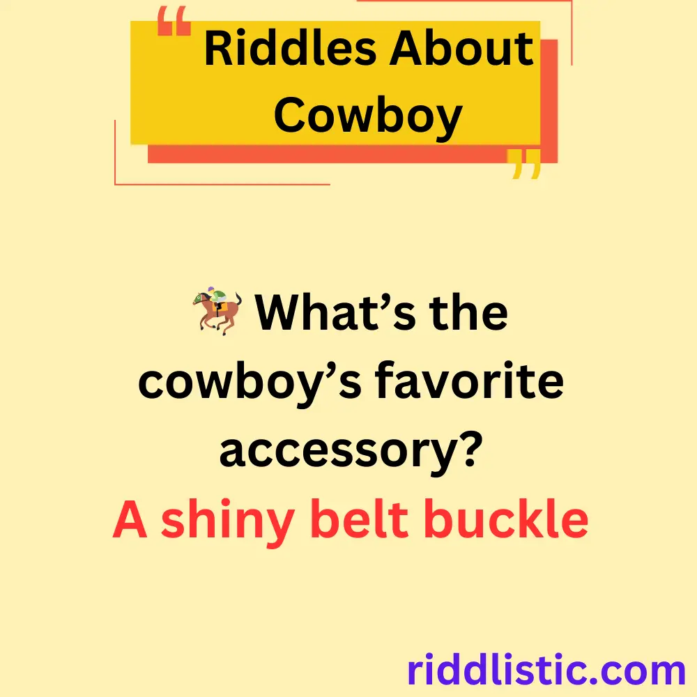 Riddles About Cowboy Hats and Gear