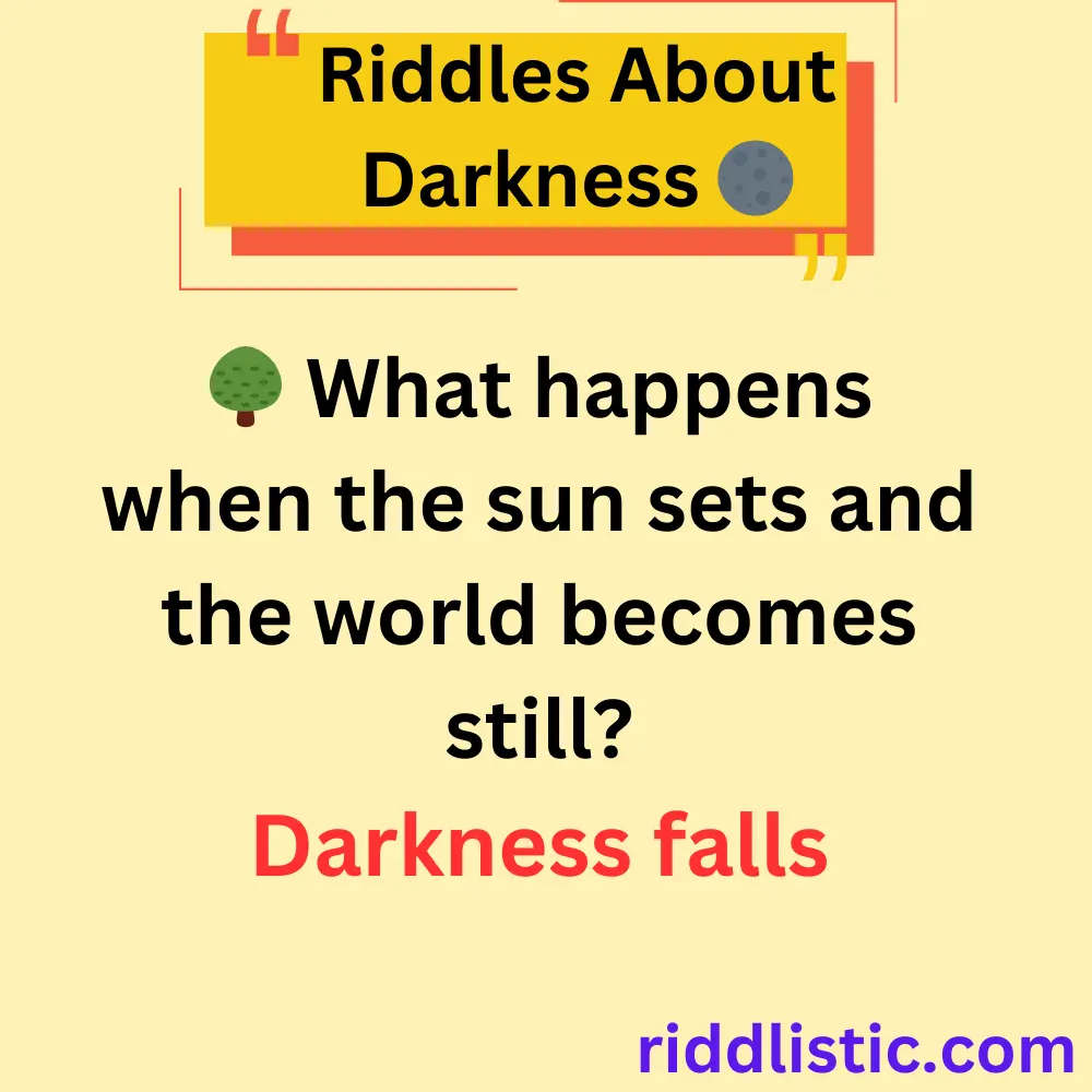 Riddles About Darkness in Nature