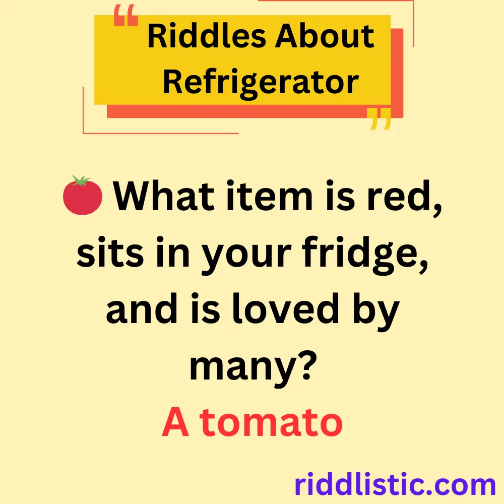 Riddles About Refrigerator