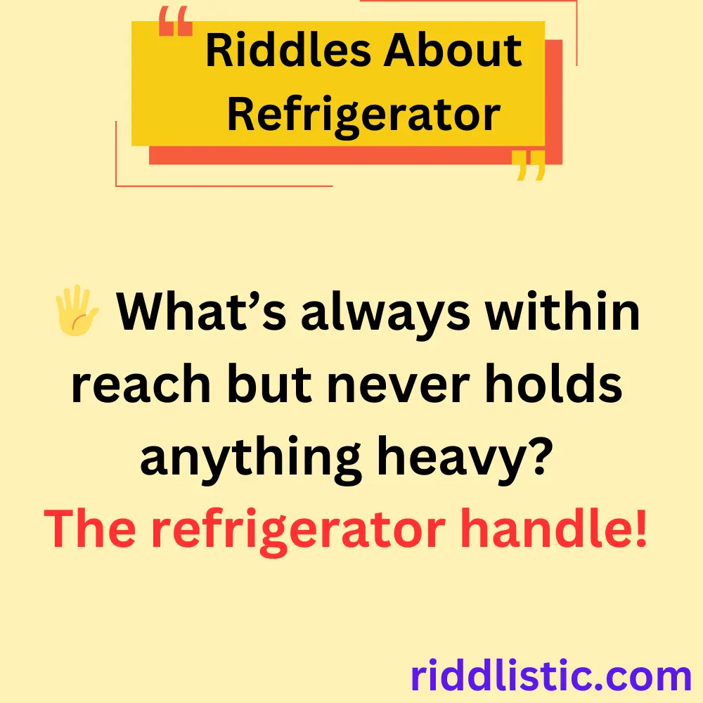 Riddles About Refrigerator