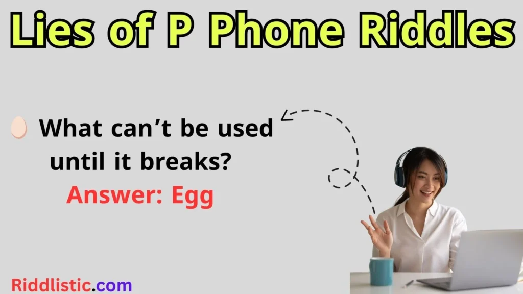 Lies of P Phone Riddles