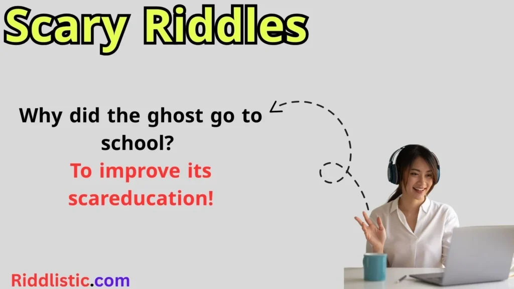 Scary Riddles