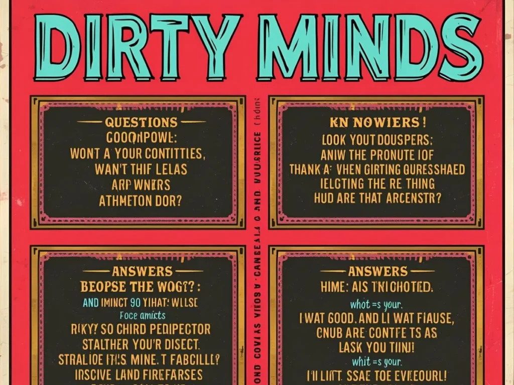 Dirty Minds Game Questions and Answers