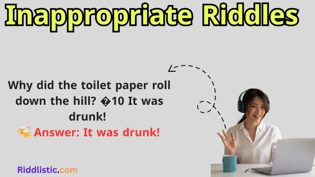 Inappropriate Riddles