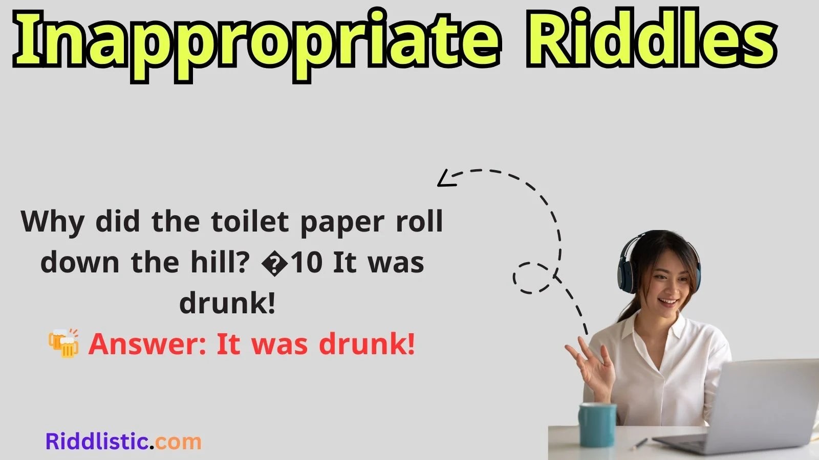 Inappropriate Riddles
