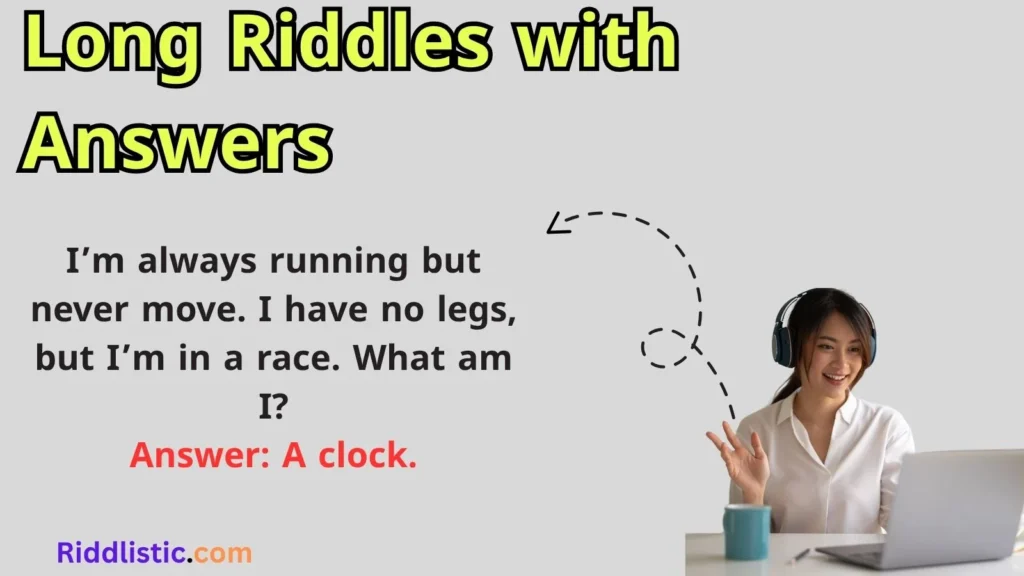 Long Riddles with Answers