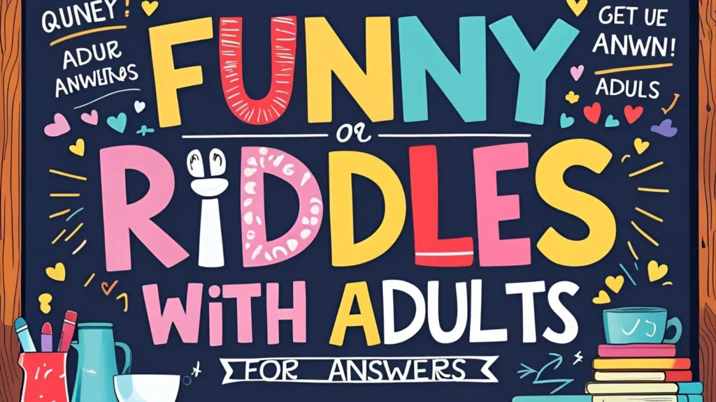 Funny Riddles with Answers for Adults