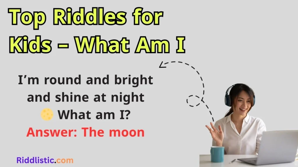Top Riddles for Kids – What Am I