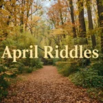 April Riddles Riddles