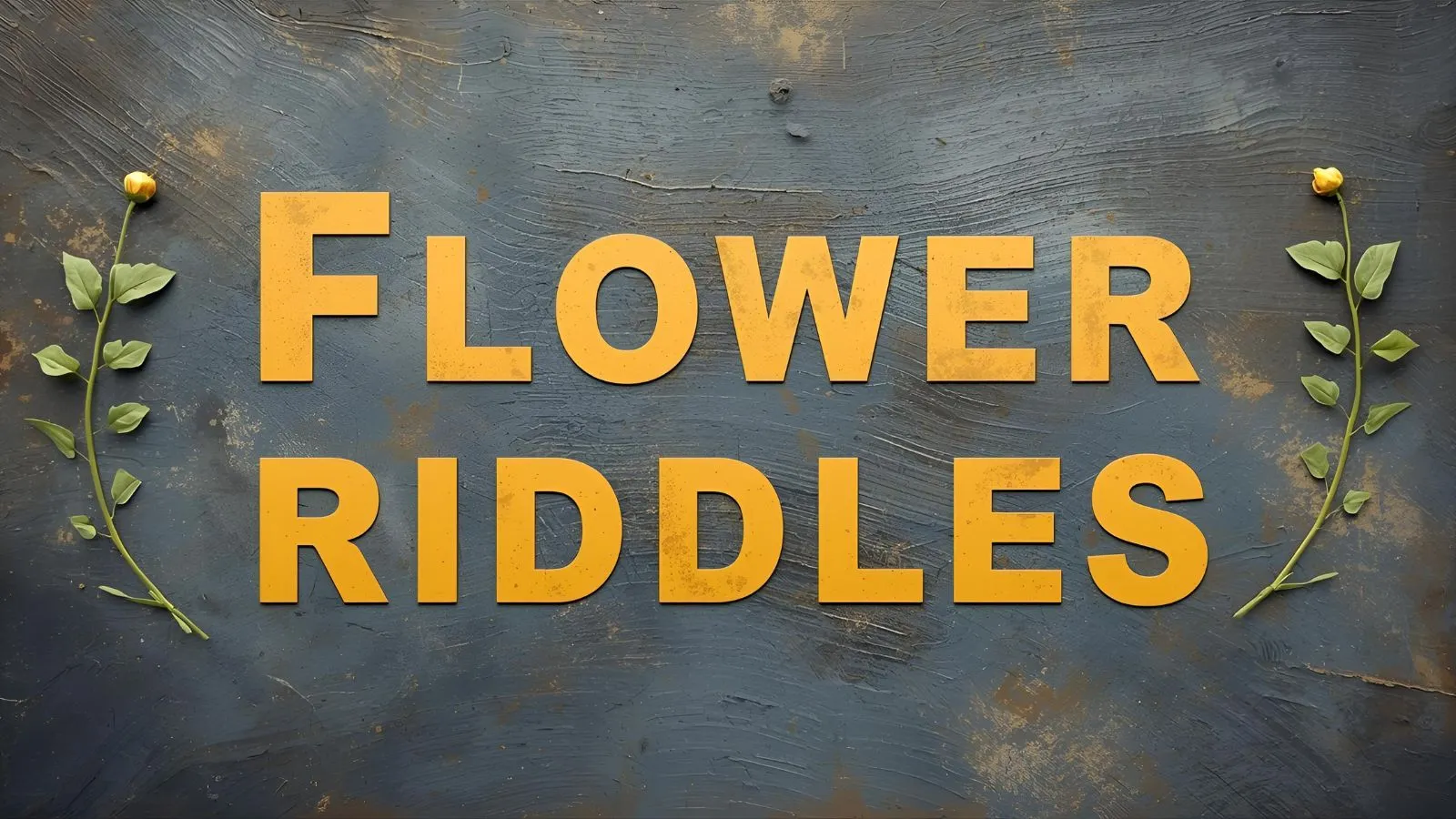 Flower Riddles Riddles