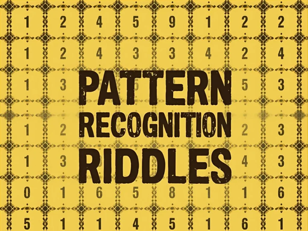 Pattern Recognition Riddles