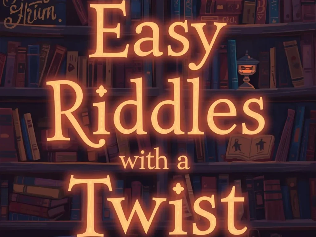 Easy Riddles With a Twist